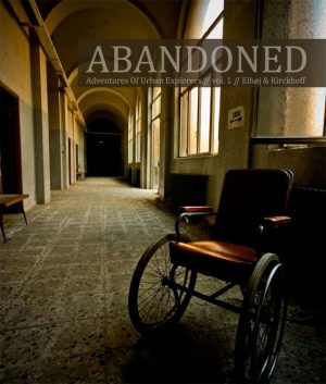 Abandoned - Forladte Steder Vol. 1 - Jan Elhøj - Bog