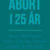 Abort I 25 år - Birgit Petersson - Bog