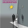 Absolut Allerdejligste Solskinspiger - Ulrikke Moustgaard - Bog
