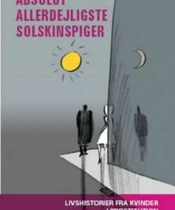 Absolut Allerdejligste Solskinspiger - Ulrikke Moustgaard - Bog