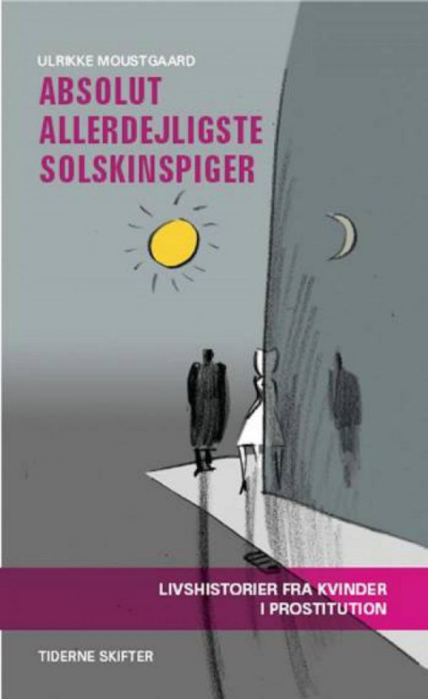 Absolut Allerdejligste Solskinspiger - Ulrikke Moustgaard - Bog