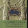 Achaemenid Impact in the Black Sea (Bog)