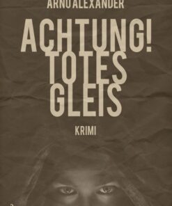 Achtung! Totes Gleis (E-bog)