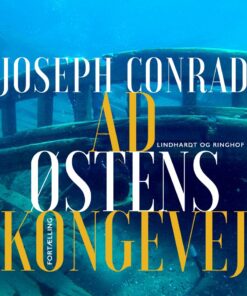 Ad østens Kongevej - Joseph Conrad - Bog