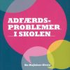 Adfærdsproblemer I Skolen - Bo Hejlskov Elvén - Bog