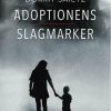 Adoptionens Slagmarker - Dorrit Saietz - Bog