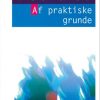 Af Praktiske Grunde - Pierre Bourdieu - Bog