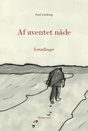 Af Uventet Nåde - Poul Løvborg - Bog