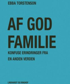 Af god familie: Konfuse erindringer fra en anden verden (E-bog)