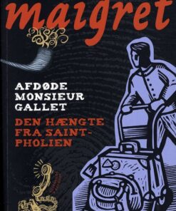 Afdøde Monsieur Gallet & Den hængte i Saint Pholien (Bog)