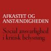 Afkastet Og Anstændigheden - Steen Vallentin - Bog