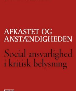 Afkastet Og Anstændigheden - Steen Vallentin - Bog