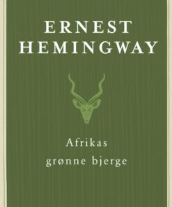Afrikas Grønne Bjerge - Ernest Hemingway - Bog