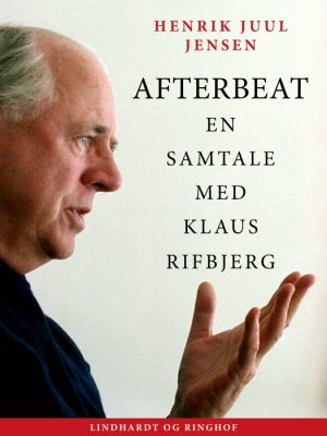 Afterbeat: en samtale med Klaus Rifbjerg (Bog)