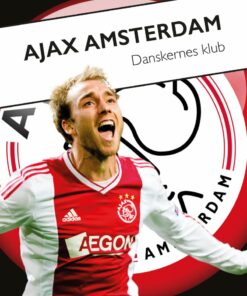 Ajax Amsterdam - Danskernes Klub - Niels Idskov - Bog