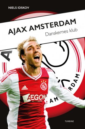 Ajax Amsterdam - Danskernes Klub - Niels Idskov - Bog