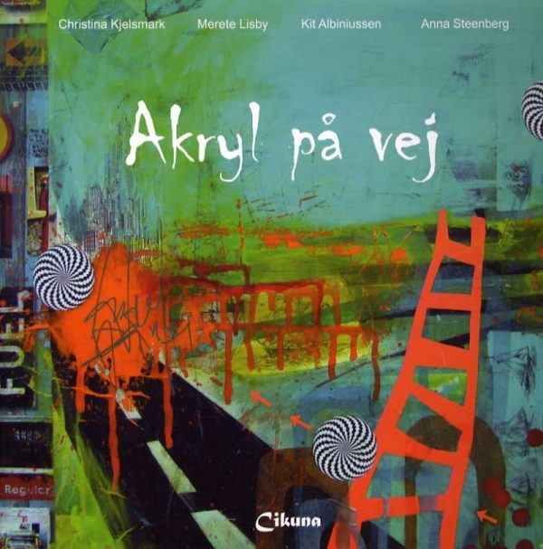 Akryl På Vej - Christina Kjelsmark - Bog