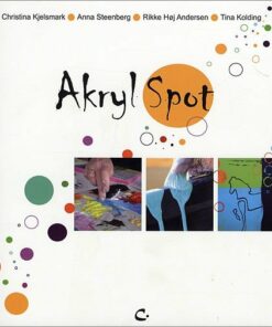 Akryl Spot - Christina Kjelsmark - Bog