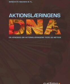 Aktionslæringens Dna - Benedicte Madsen - Bog