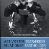 Aktiviteter Tiltrækker, Relationer Fastholder - Måske - Søren østergaard - Bog