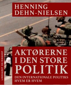 Aktørerne i den store politik. Den internationale politiks hvem er hvem (E-bog)