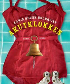 Akutklokken - Karin Brunk Holmqvist - Bog