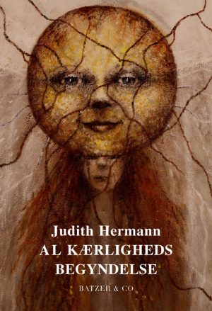 Al Kærligheds Begyndelse - Judith Hermann - Bog