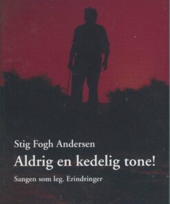 Aldrig En Kedelig Tone! - Stig Fogh Andersen - Bog