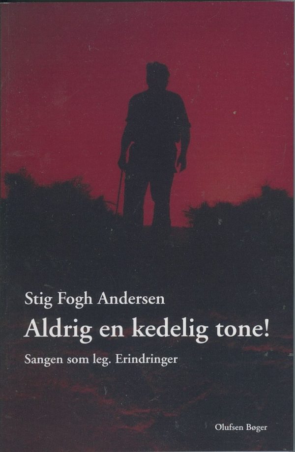 Aldrig En Kedelig Tone! - Stig Fogh Andersen - Bog