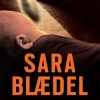 Aldrig Mere Fri - Sara Blædel - Bog