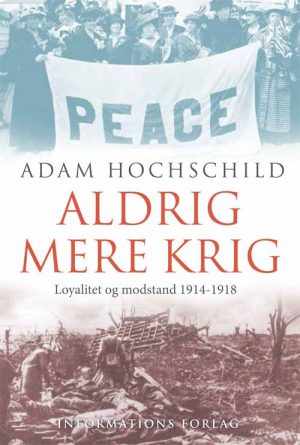 Aldrig Mere Krig - Adam Hochschild - Bog
