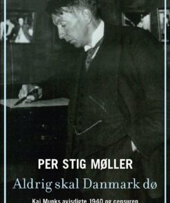Aldrig Skal Danmark Dø - Per Stig Møller - Bog