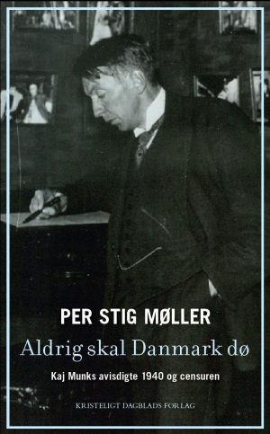 Aldrig Skal Danmark Dø - Per Stig Møller - Bog