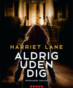Aldrig Uden Dig - Harriet Lane - Bog