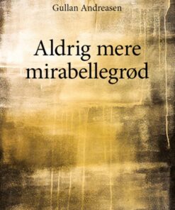Aldrig mere mirabellegrød (Bog)