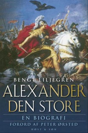 Alexander Den Store - Bengt Liljegren - Bog