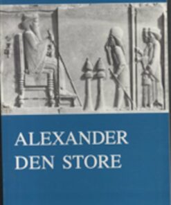 Alexander Den Store - Pierre Briant - Bog