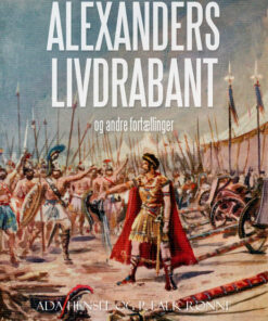 Alexanders livdrabant og andre fortællinger (E-bog)