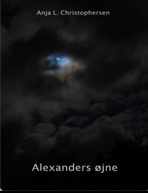 Alexanders øjne - Anja Lykke Lindberg Christophersen - Bog