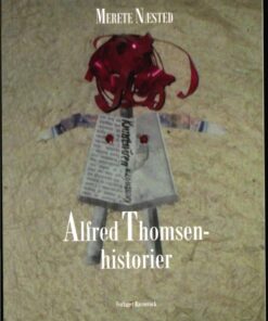 Alfred Thomsen-historier - Merete Næsted - Bog