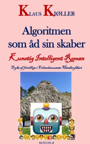 Algoritmen som åd sin skaber. Kunstig intelligent roman (Bog)