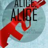 Alice, Alice - Inge Eriksen - Bog