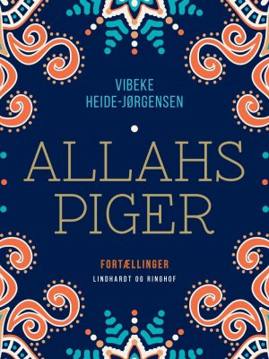 Allahs Piger - Vibeke Heide-jørgensen - Bog