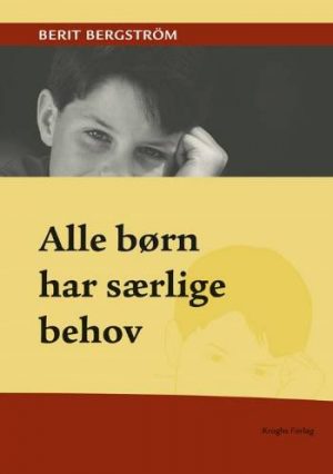 Alle Børn Har Særlige Behov - Berit Bergström - Bog