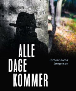 Alle Dage Kommer - Torben Sloma Jørgensen - Bog