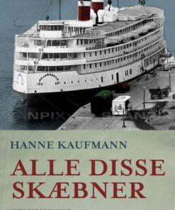 Alle Disse Skæbner - Hanne Kaufmann - Bog