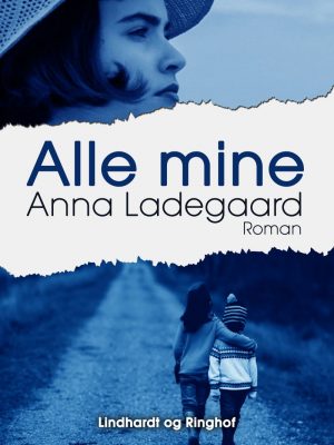 Alle Mine - Anna Ladegaard - Bog