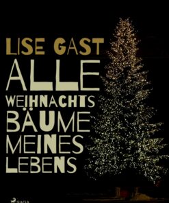 Alle Weihnachtsbäume meines Lebens (E-bog)