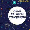 Alle elsker fyrværkeri (E-bog)