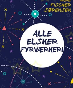Alle elsker fyrværkeri (E-bog)